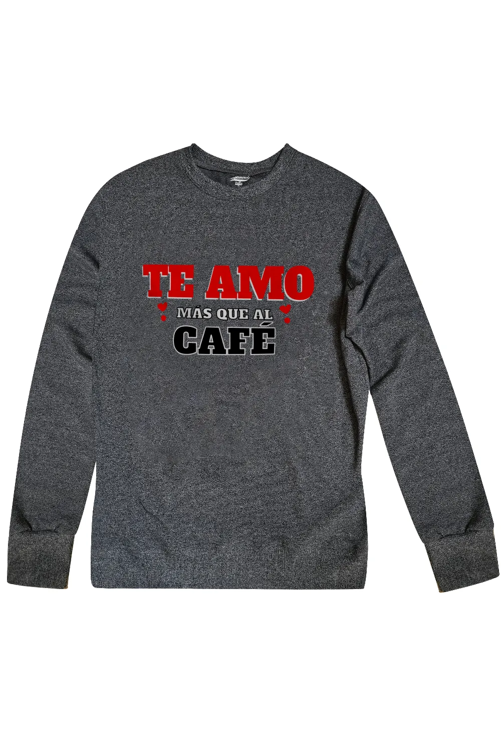 Sudadera dama. Te amo más que al café